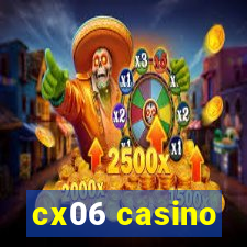 cx06 casino